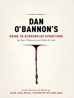 cover image of Dan O'Bannon's Guide to Screenplay Structure